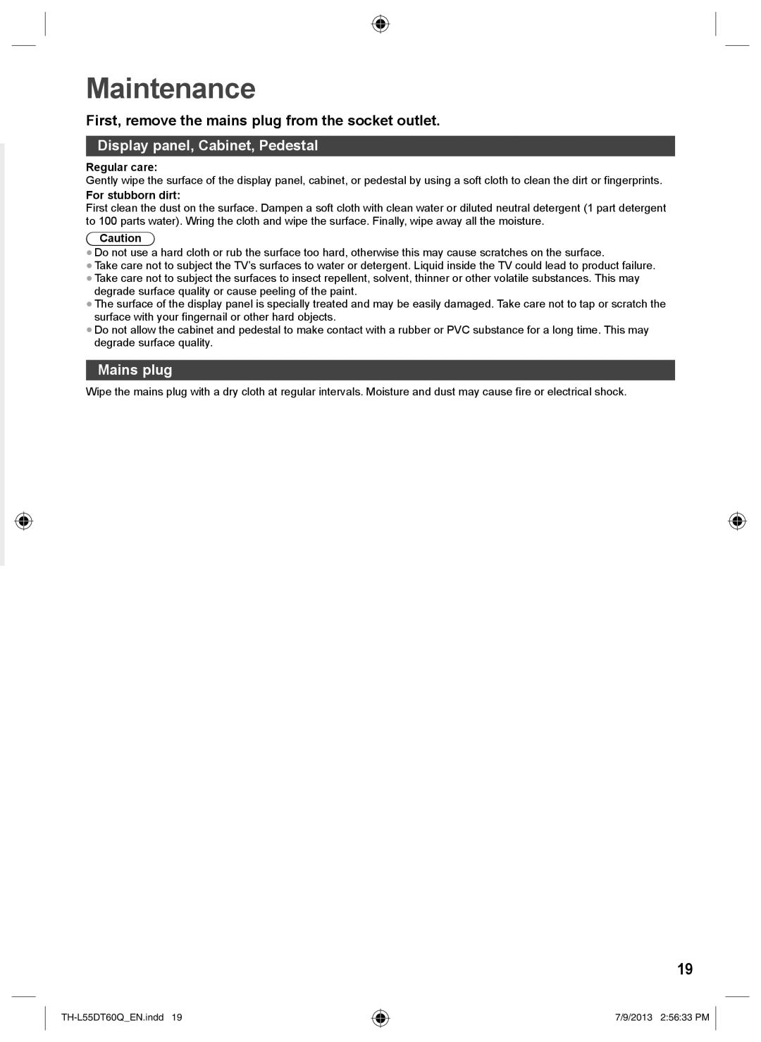 Panasonic TH-L55DT60Q Maintenance, Display panel, Cabinet, Pedestal, Mains plug, Regular care, For stubborn dirt 