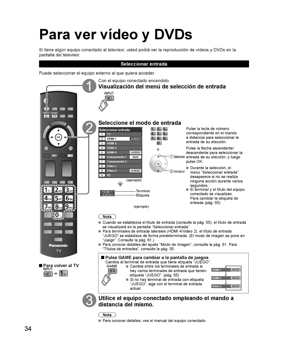 Panasonic TQB2AA0579 Para ver vídeo y DVDs, Seleccionar entrada, Para conocer detalles, vea el manual del equipo conectado 