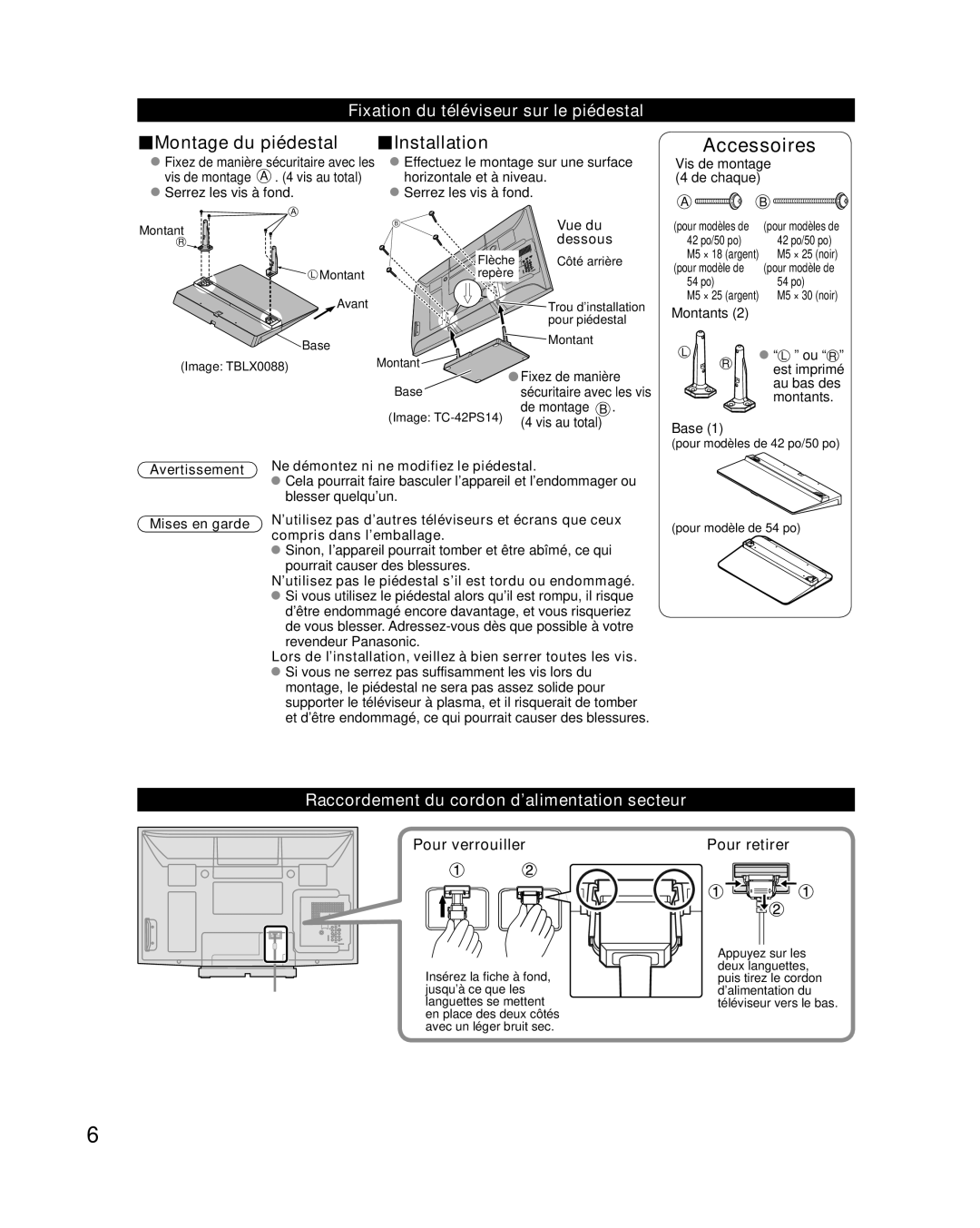 Panasonic TQB2AA0814-2 Accessoires, Fixation du téléviseur sur le piédestal, Raccordement du cordon d’alimentation secteur 