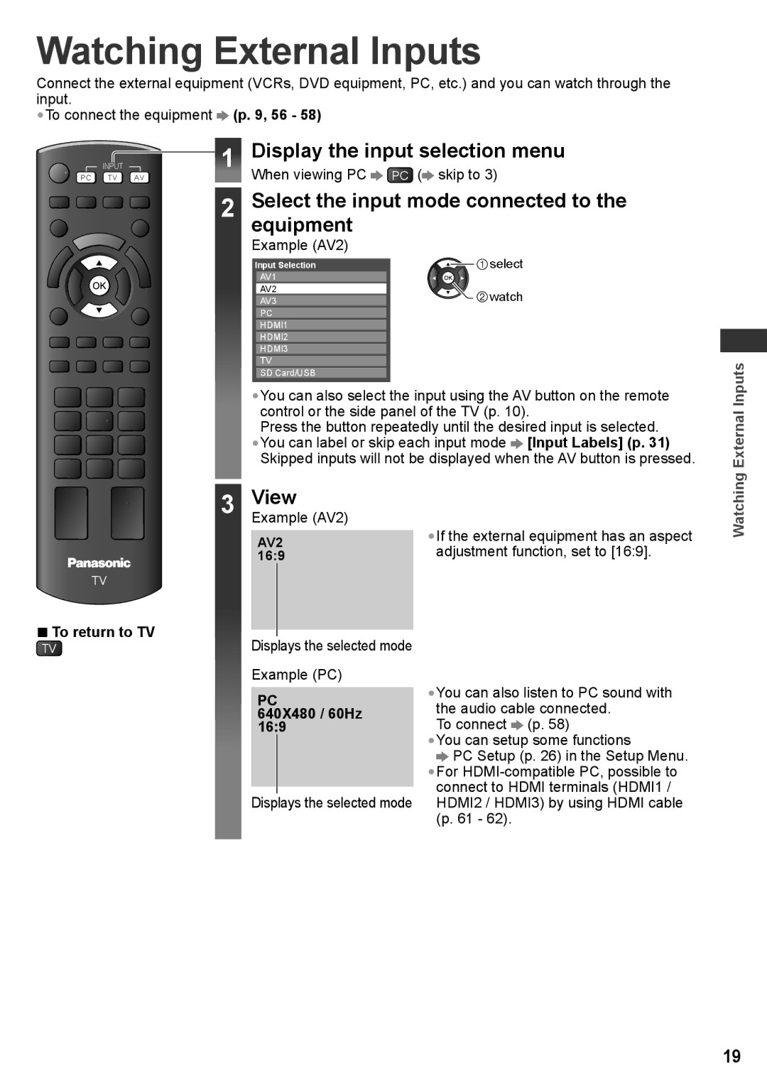 Panasonic TH-P50X30T warranty Watching External Inputs, Select the input mode connected to the equipment, To return to TV 