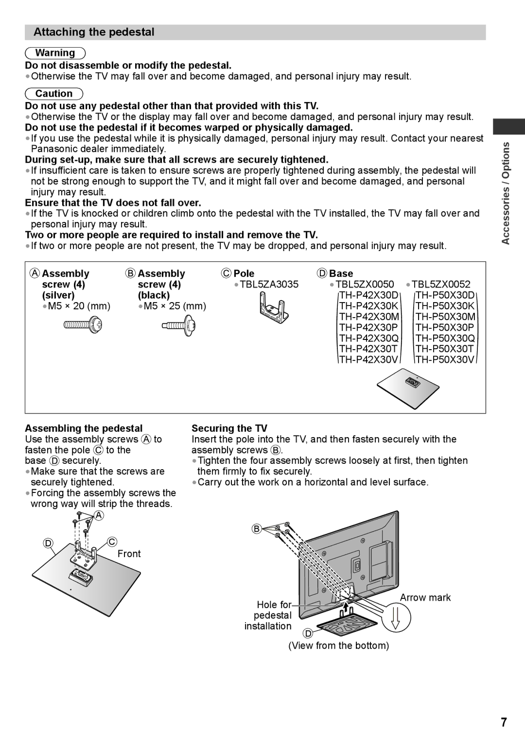 Panasonic TH-P42X30D TH-P50X30D TH-P42X30K TH-P50X30K TH-P42X30M TH-P50X30M TH-P42X30P, TH-P50X30V Attaching the pedestal 