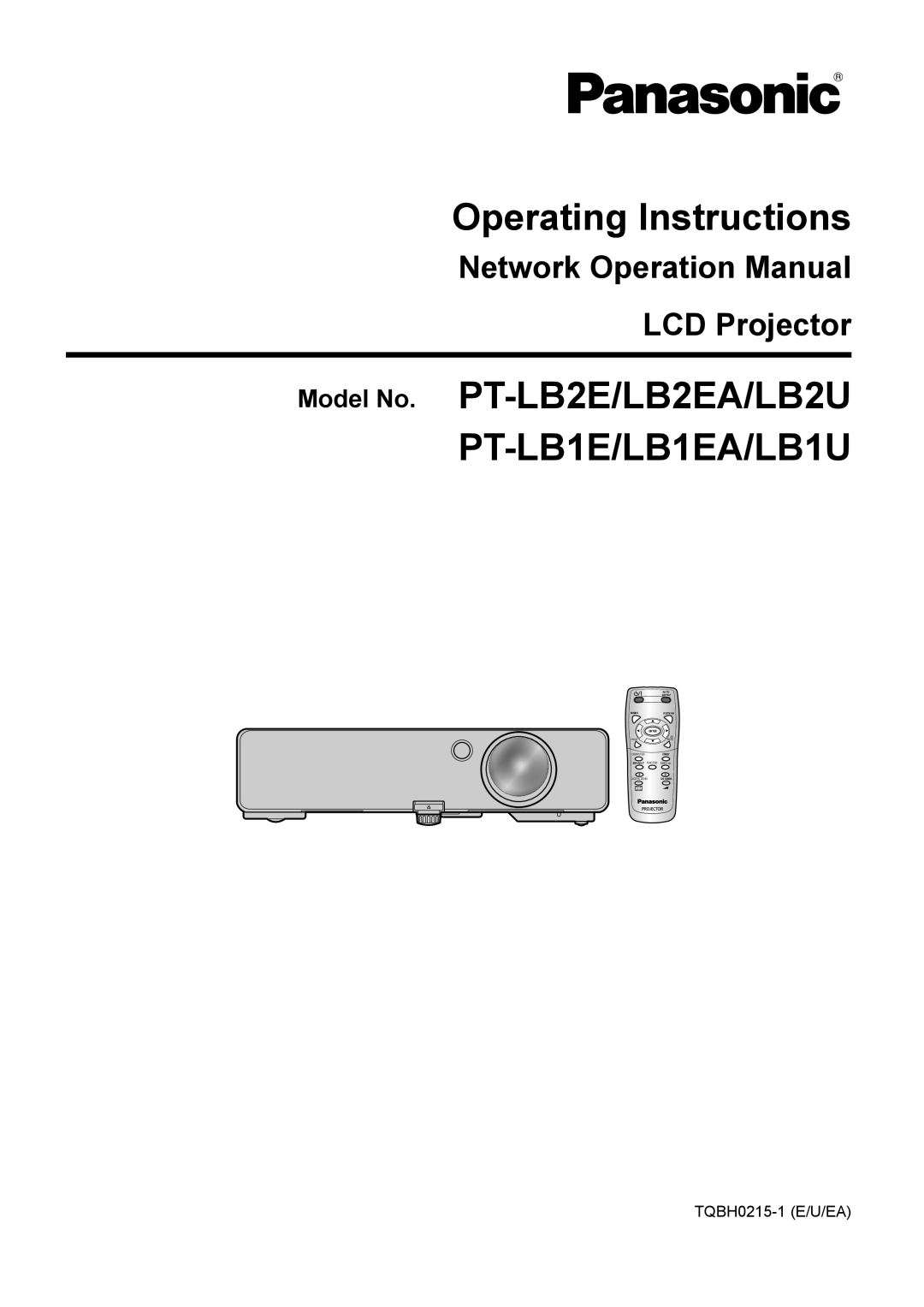 Panasonic PT-LB2U, TQBH0215-1, PT-LB2EA, PT-LB1EA manual Model No. PT-LB2E/LB2EA/LB2U PT-LB1E/LB1EA/LB1U, LCD Projector 