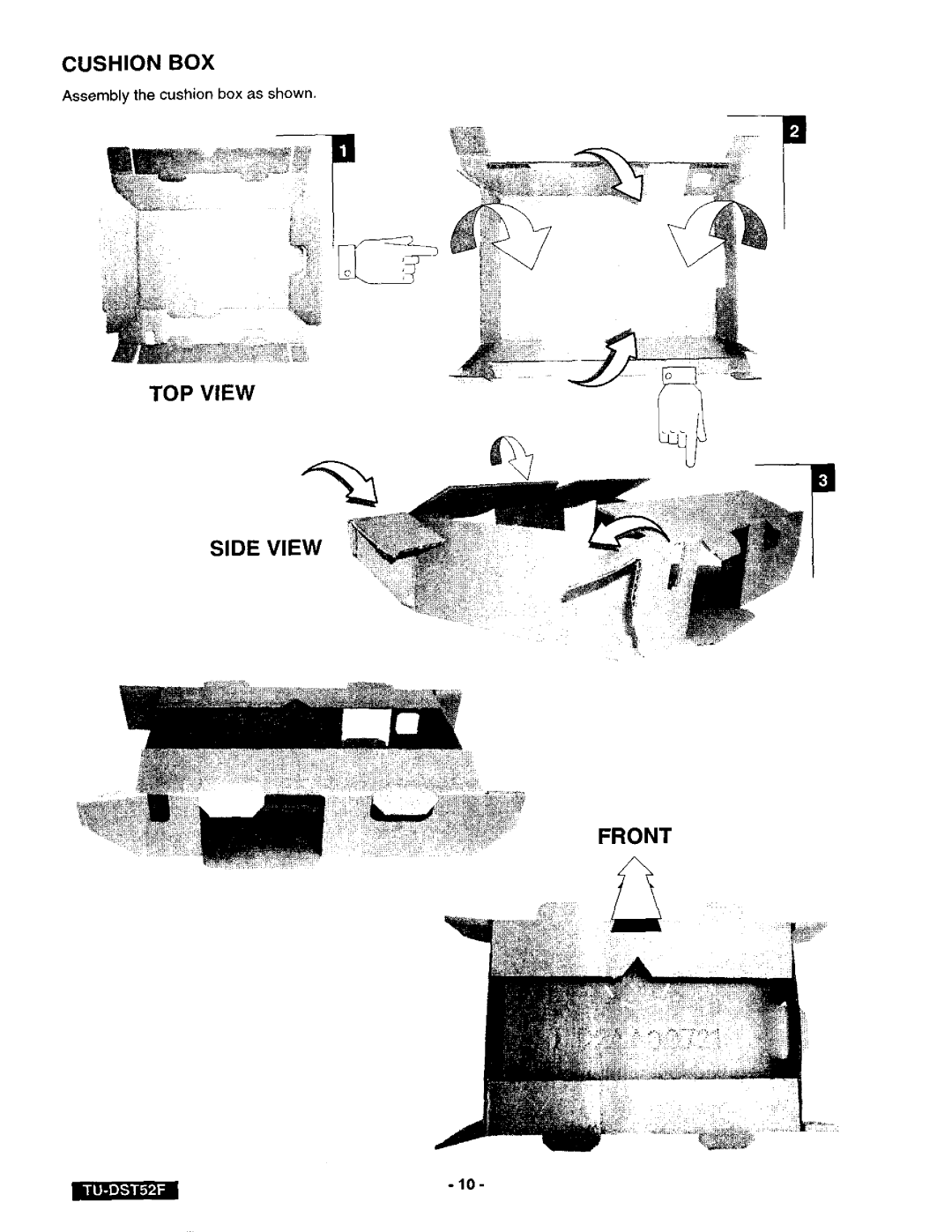 Panasonic TU-DST52F manual TOP View Side View Front, Cushion BOX, Assembly the cushion box as shown 