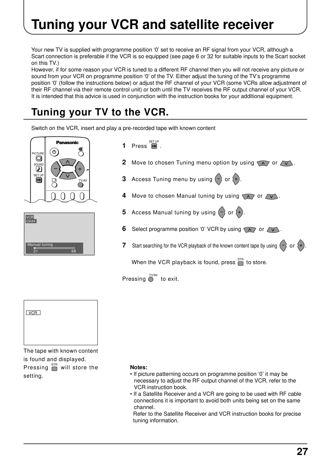 Panasonic TX-15LT2 operating instructions Tuning your VCR and satellite receiver, Tuning your TV to the VCR, To exit 