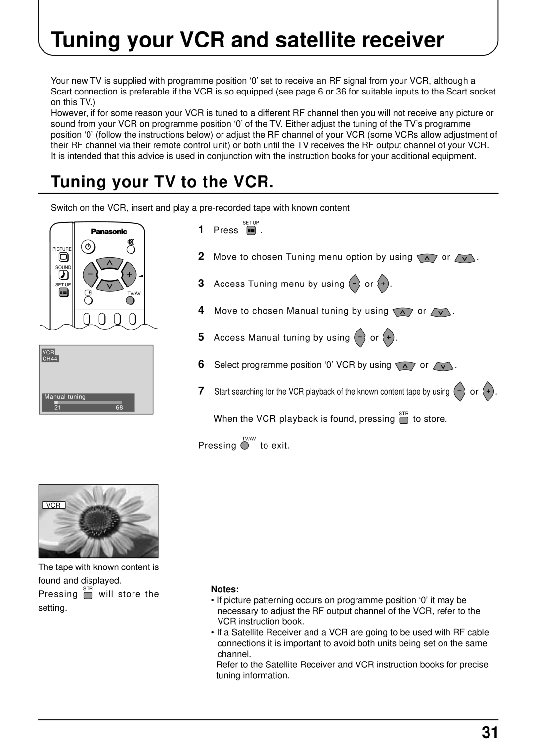 Panasonic TX-22LT Tuning your VCR and satellite receiver, Tuning your TV to the VCR, Pressing to exit 