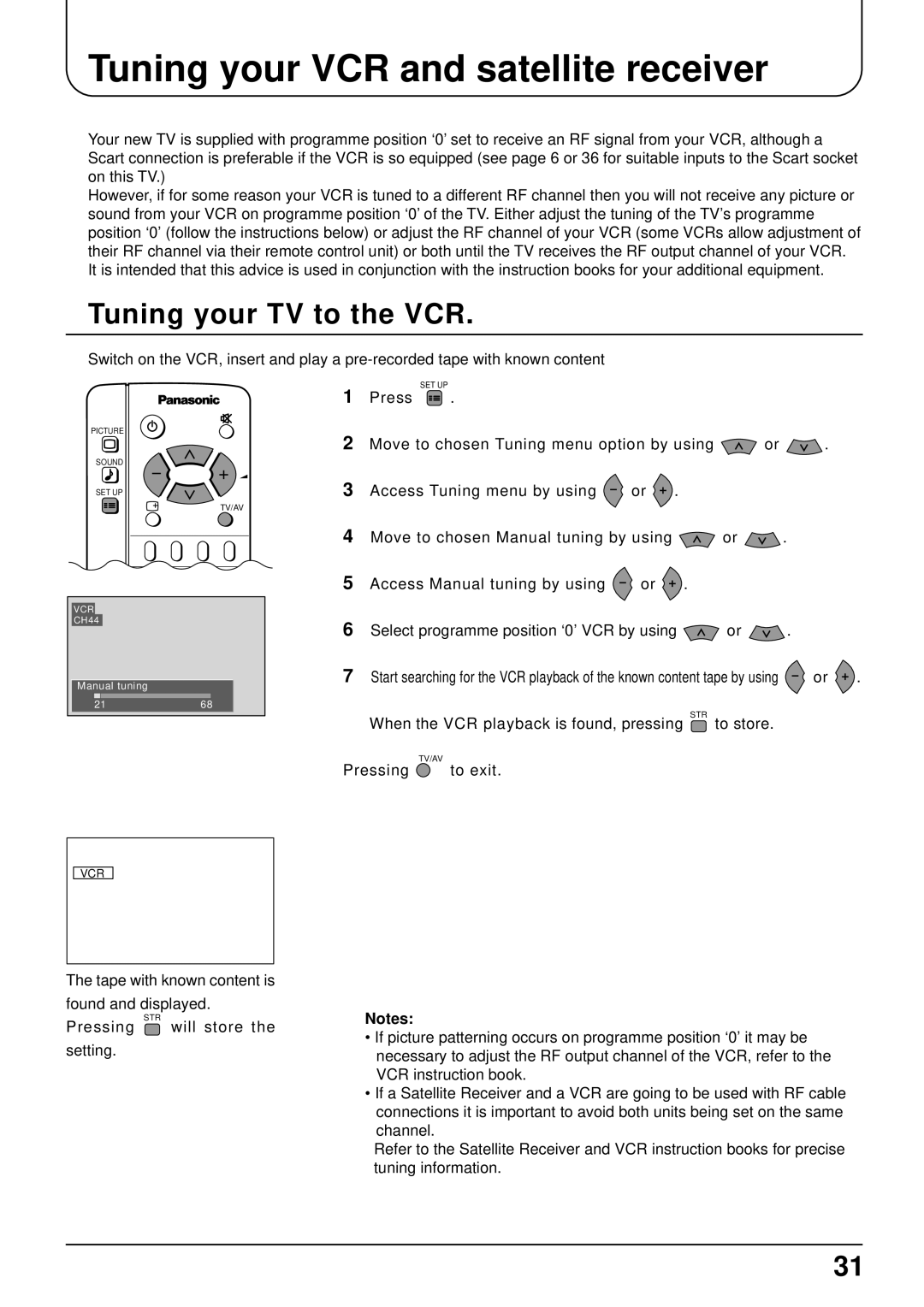 Panasonic TX-22LT2 manual Tuning your VCR and satellite receiver, Tuning your TV to the VCR, Pressing to exit 