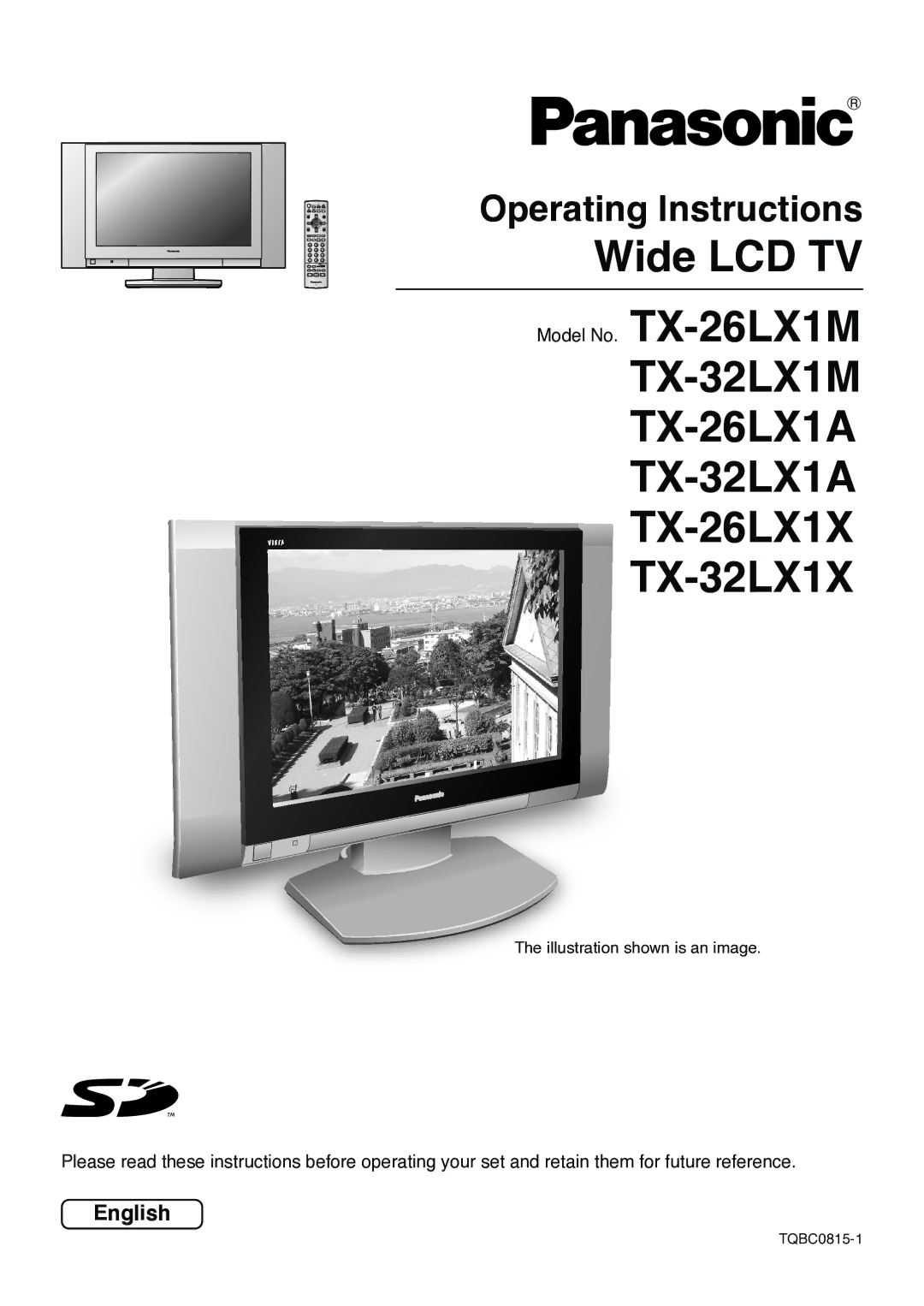 Panasonic TX-32LX1X, TX-26LX1X, TX-26LX1M operating instructions TX-32LX1M TX-26LX1A TX-32LX1A 