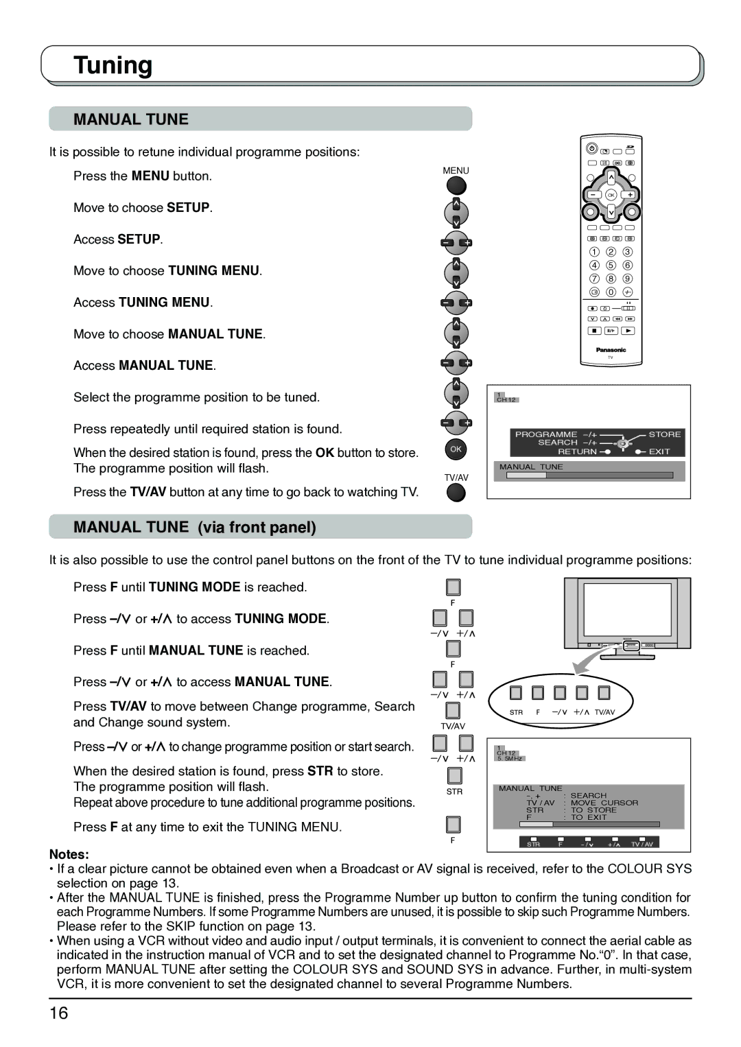 Panasonic TX-32LX1M, TX-32LX1X, TX-26LX1X, TX-26LX1M, TX-26LX1A Manual Tune via front panel, Access Manual Tune 