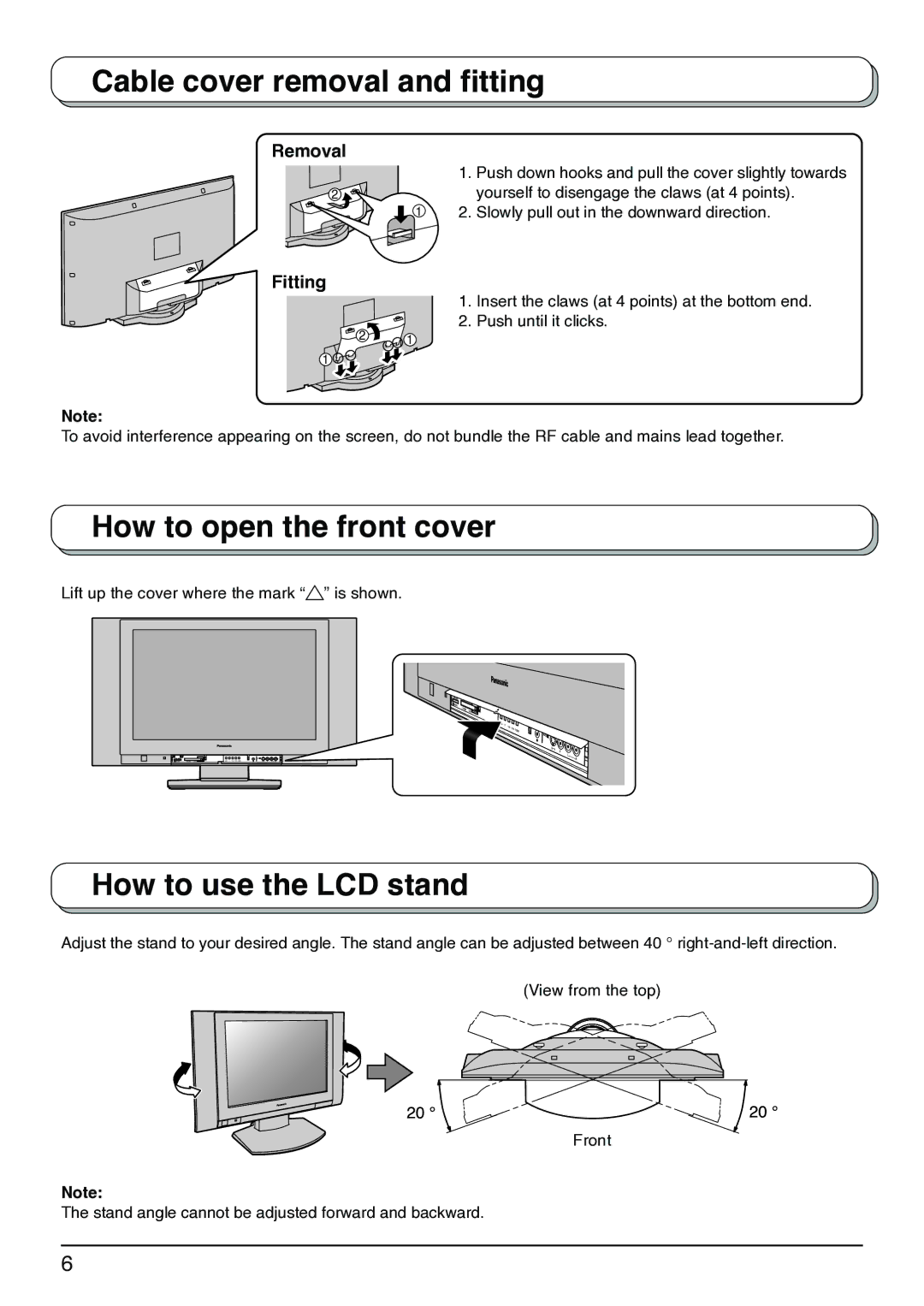 Panasonic TX-32LX1M, TX-32LX1X Cable cover removal and fitting, How to open the front cover, How to use the LCD stand 