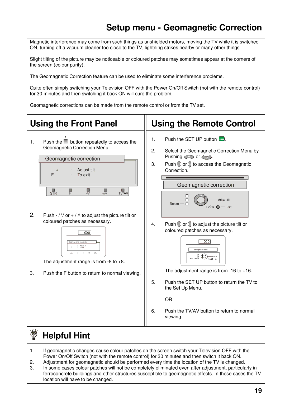 Panasonic TX-86PW300A Setup menu Geomagnetic Correction, Using the Front Panel, Using the Remote Control, Helpful Hint 