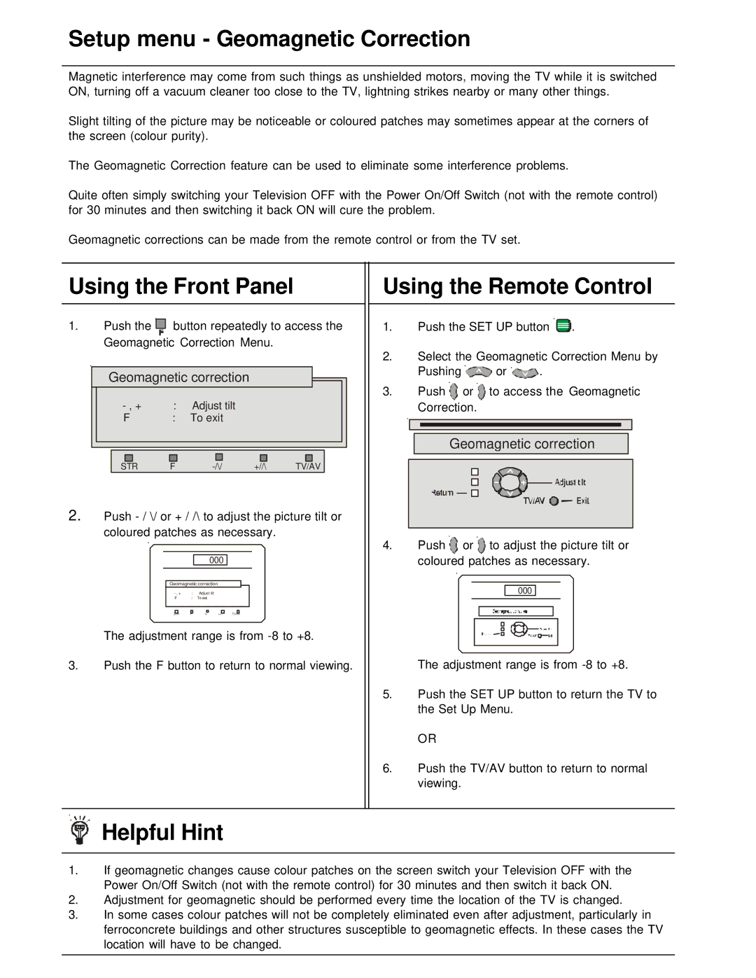 Panasonic TX-86PW200A Setup menu Geomagnetic Correction, Using the Front Panel, Using the Remote Control, Helpful Hint 