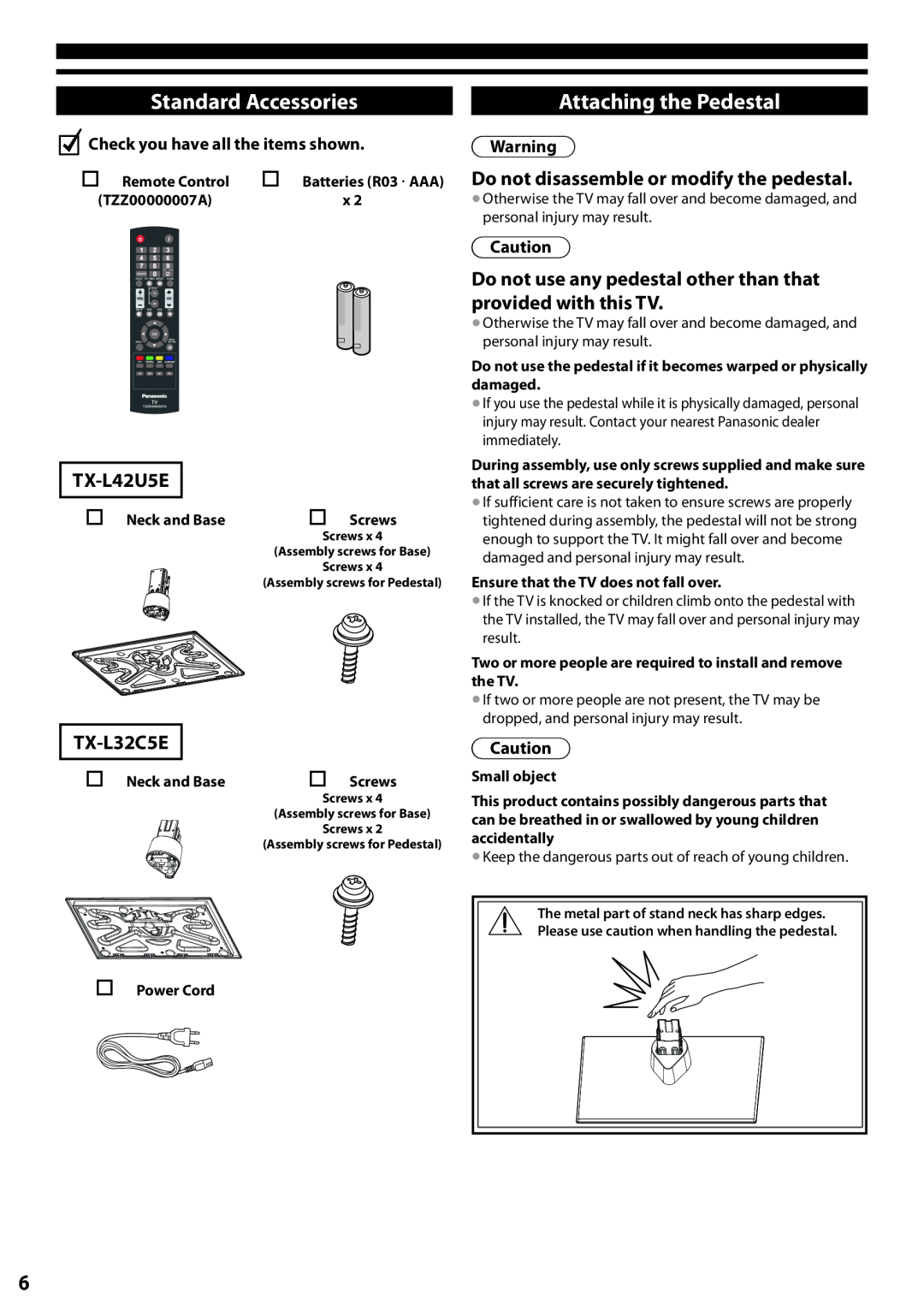 Panasonic TX-L42U5E Standard Accessories, Attaching the Pedestal, TX-L32C5E, Do not disassemble or modify the pedestal 
