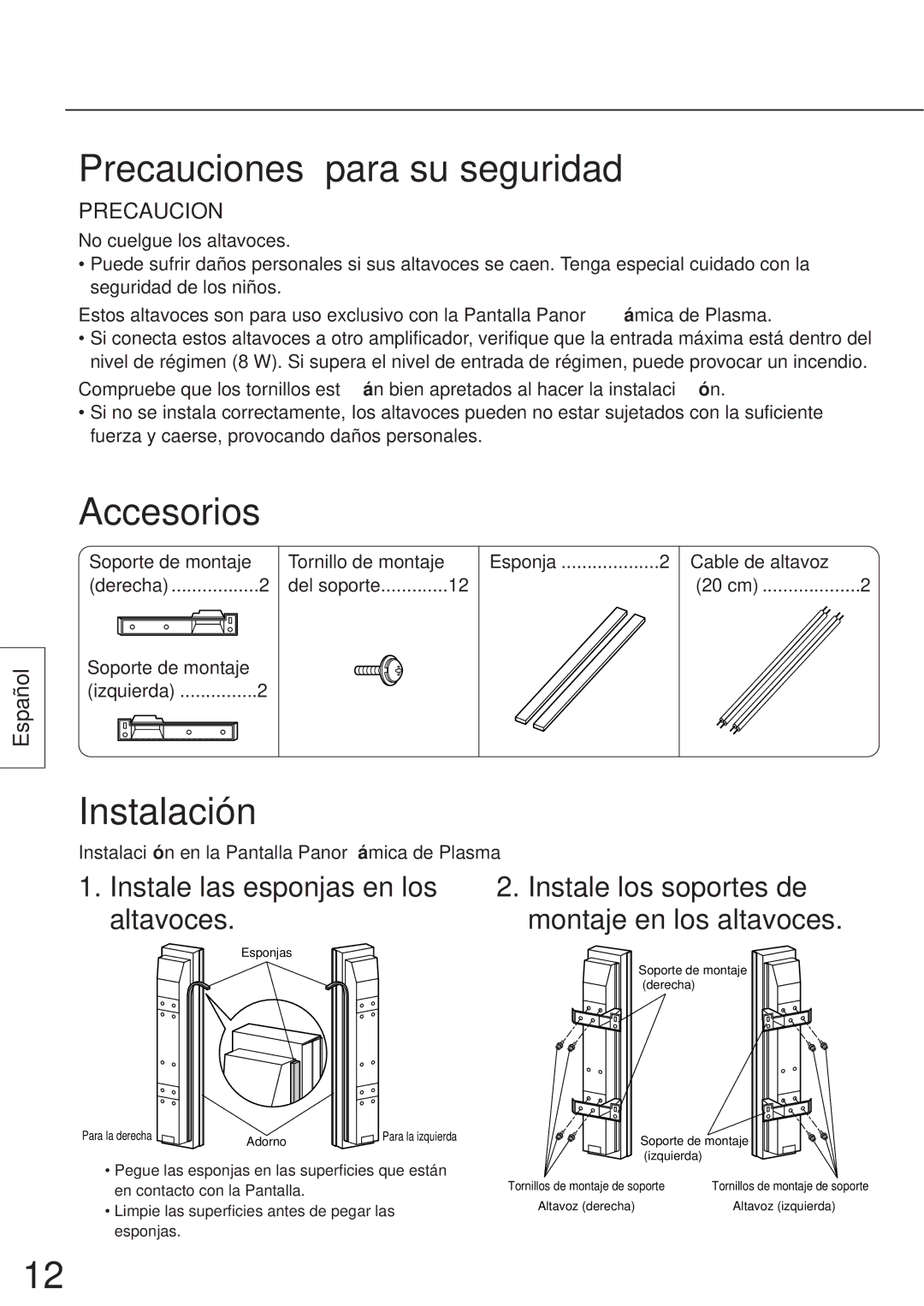 Panasonic TY-SP42P5-H, TY-SP42P5-M manual Precauciones para su seguridad, Accesorios, Instalación, Montaje en los altavoces 