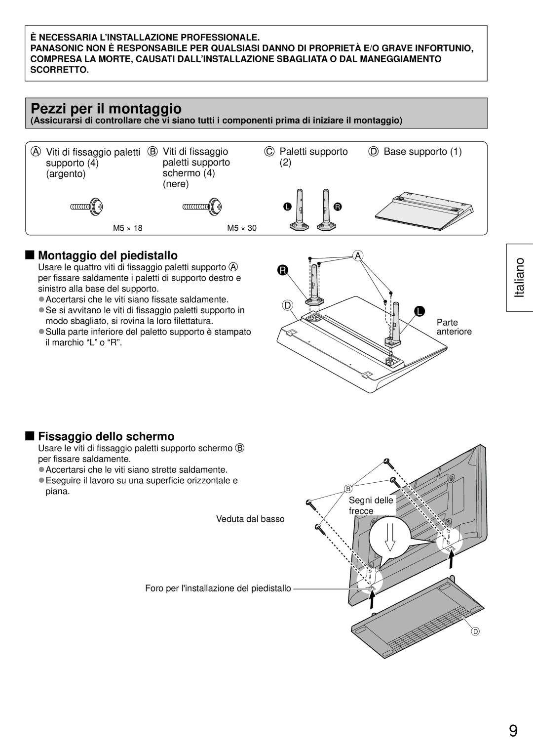 Panasonic TY-ST50VX100 installation instructions Montaggio del piedistallo, Fissaggio dello schermo 