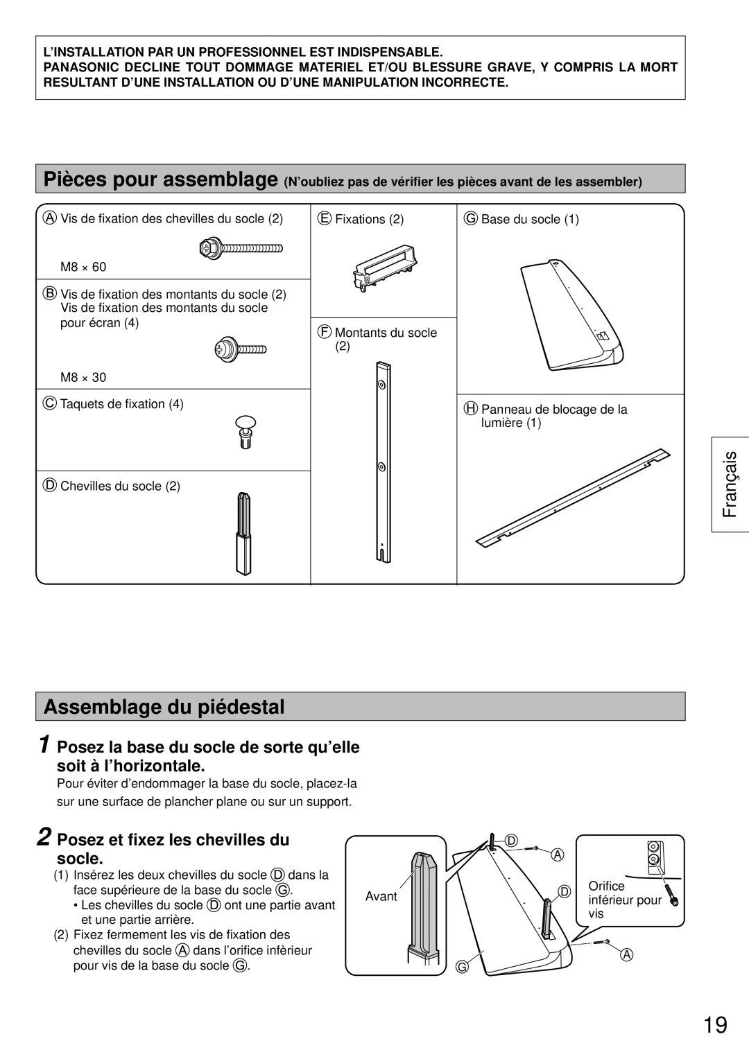 Panasonic TY-ST65VX100 installation instructions Assemblage du piédestal, Posez et ﬁxez les chevilles du socle 