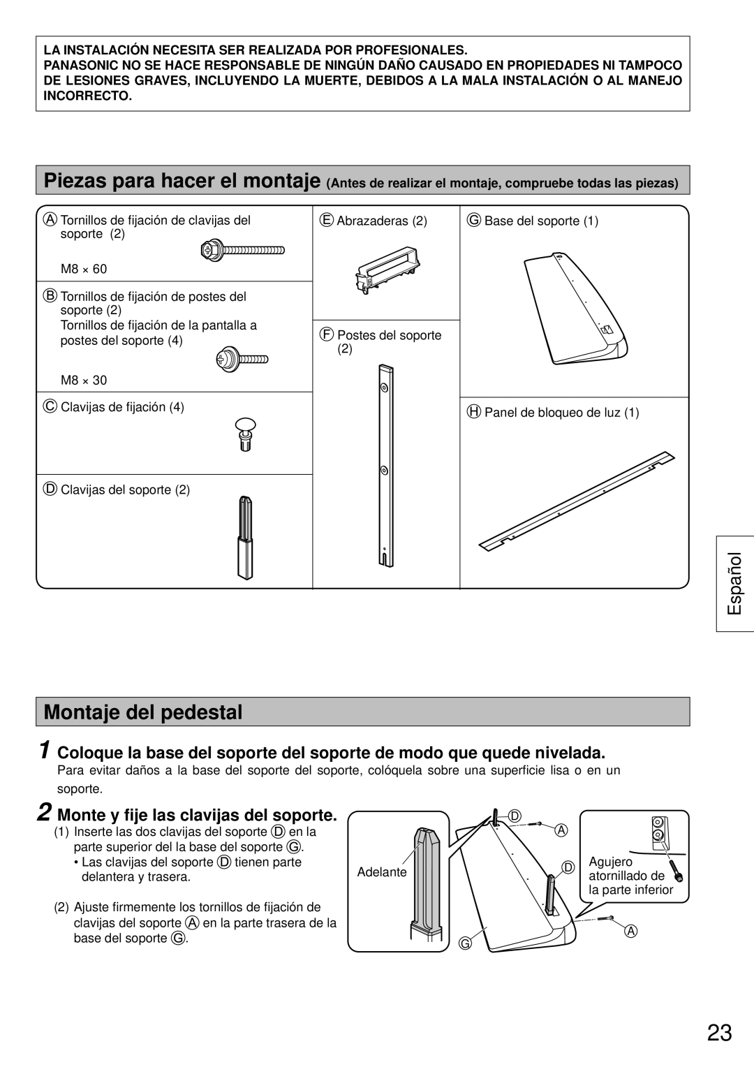 Panasonic TY-ST65VX100 installation instructions Montaje del pedestal, Monte y ﬁje las clavijas del soporte 