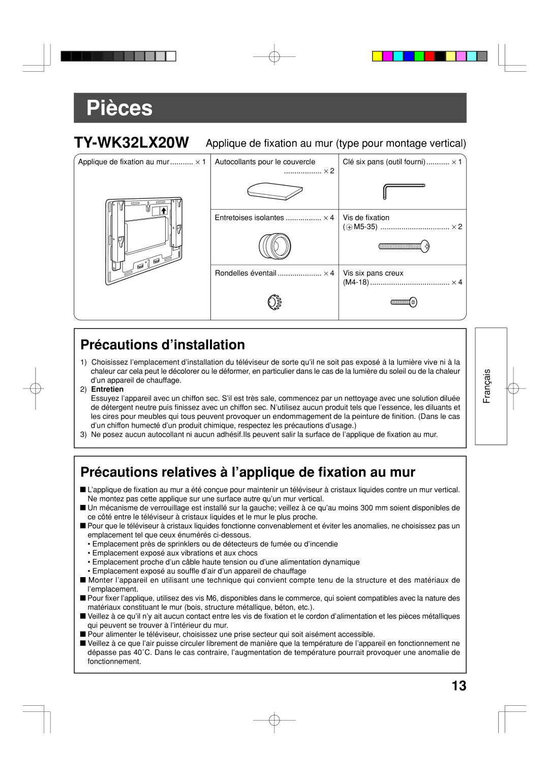 Panasonic TY-WK32LX20W Pièces, Précautions d’installation, Précautions relatives à l’applique de fixation au mur 