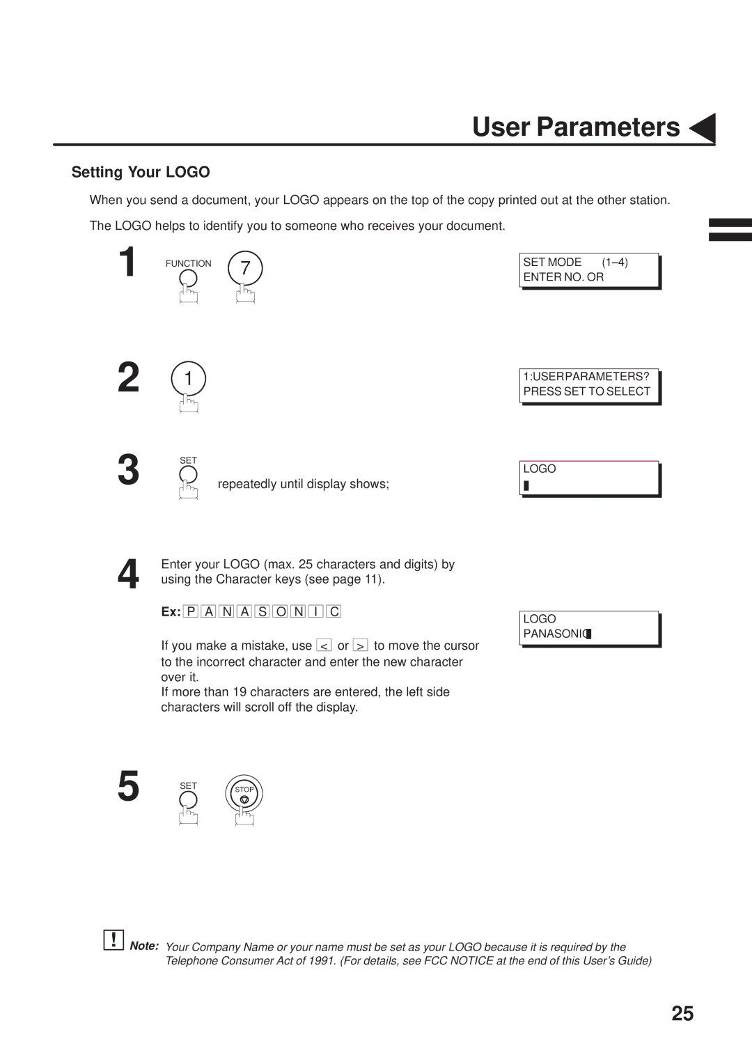 Panasonic UF-333 manual Setting Your Logo, Repeatedly until display shows, Enter your Logo max characters and digits by 