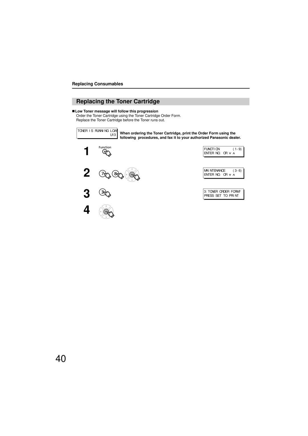 Panasonic UF-7200 manual Replacing the Toner Cartridge, „ Low Toner message will follow this progression 