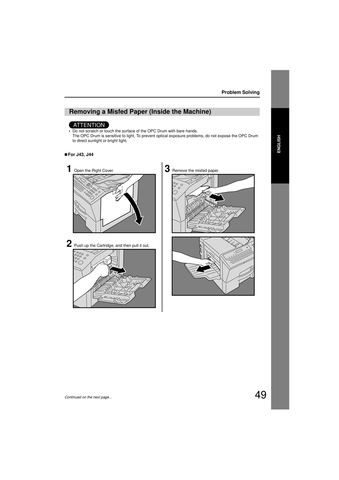 Panasonic UF-7200 manual Removing a Misfed Paper Inside the Machine, „For J43, J44 