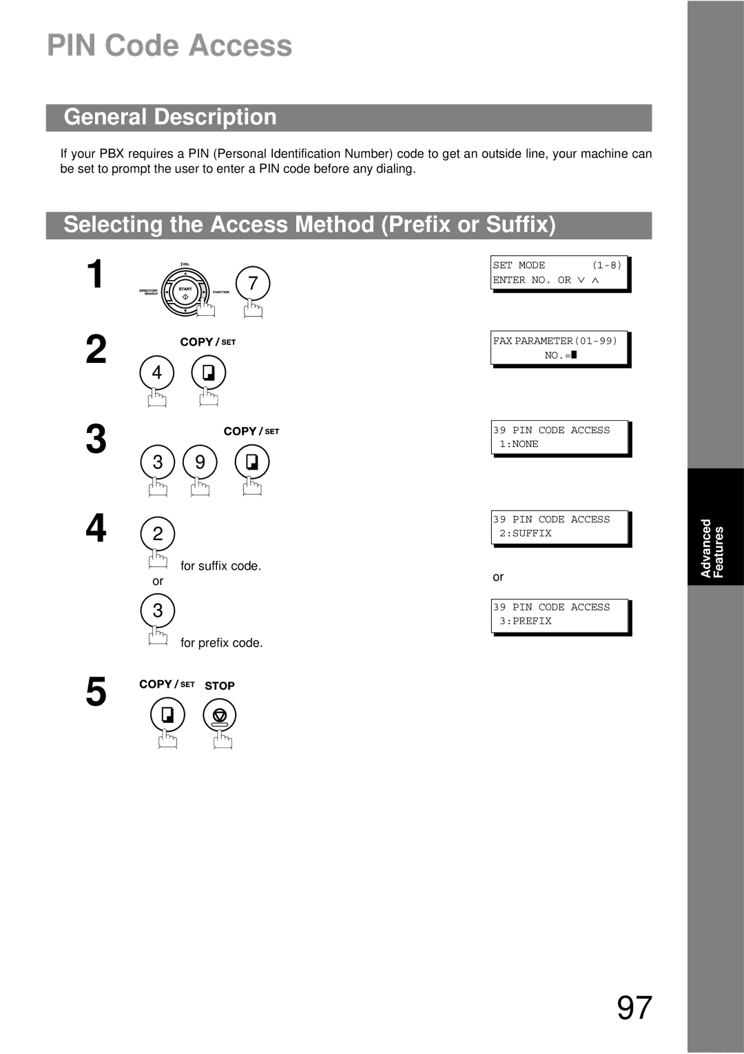 Panasonic UF-790 manual PIN Code Access, Selecting the Access Method Prefix or Suffix, For suffix code. or For prefix code 