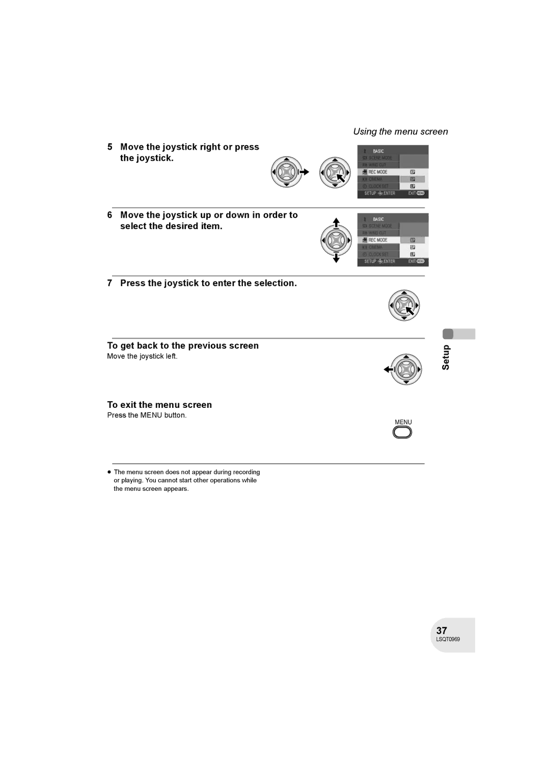 Panasonic VDR-D100 operating instructions To exit the menu screen, Move the joystick left, Press the Menu button 