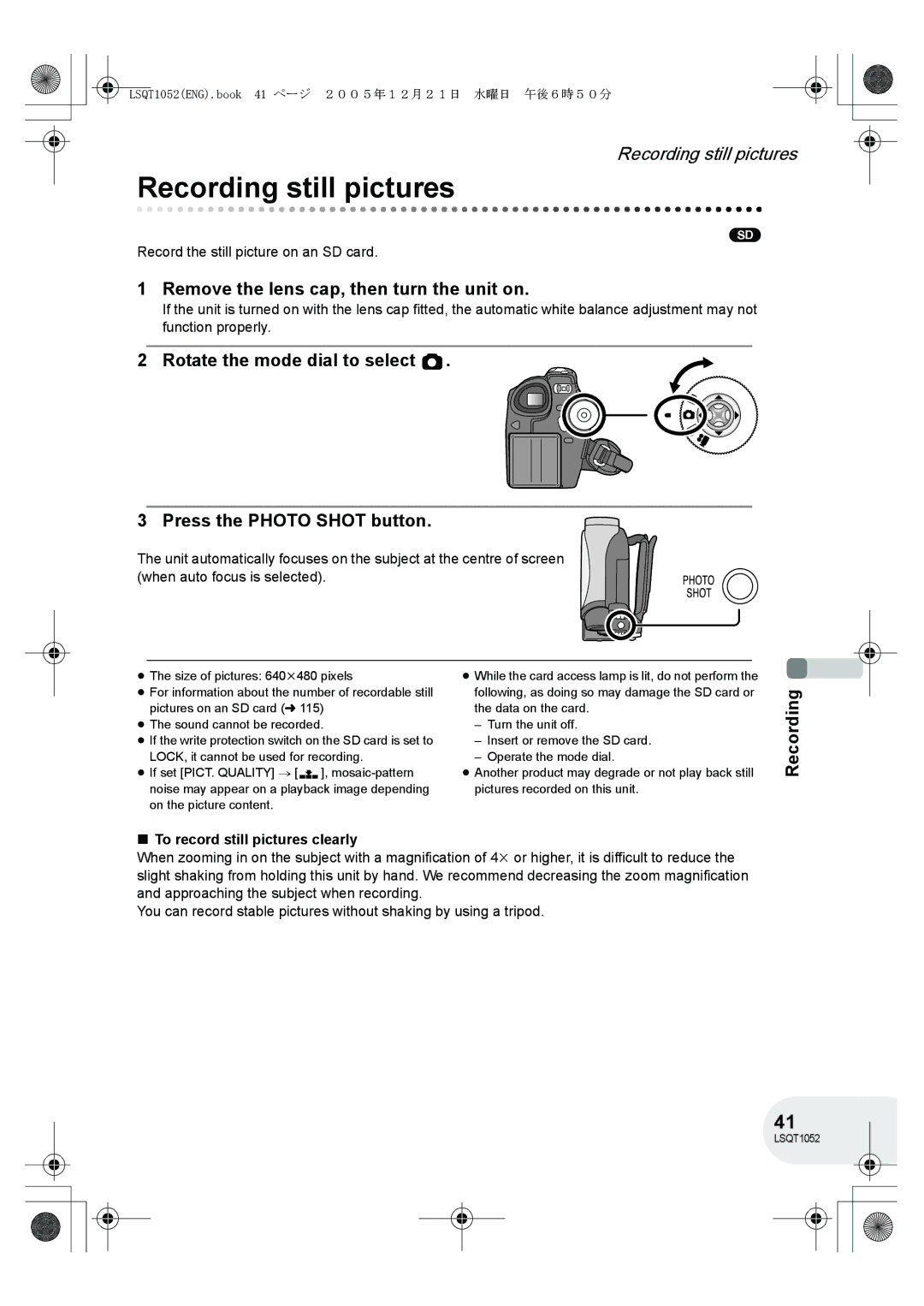 Panasonic VDR-D150GN Recording still pictures, Rotate the mode dial to select Press the Photo Shot button 