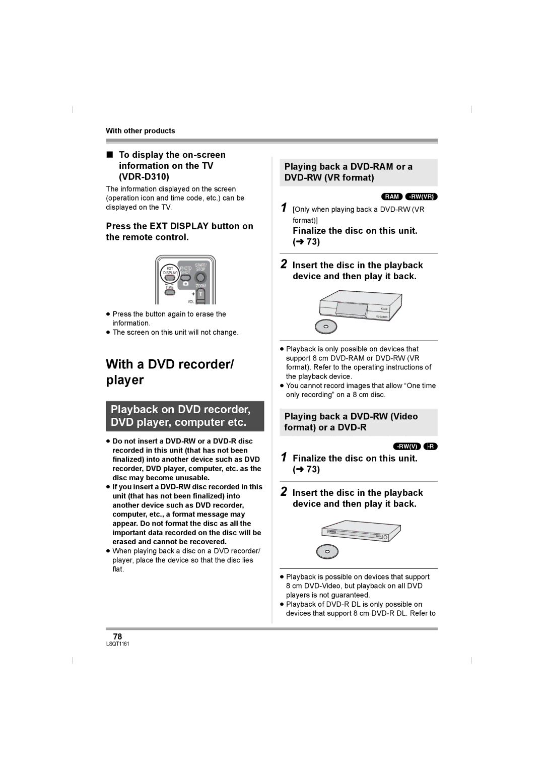 Panasonic VDR-D220GN, VDR-D310GN With a DVD recorder/ player, Playback on DVD recorder, DVD player, computer etc 