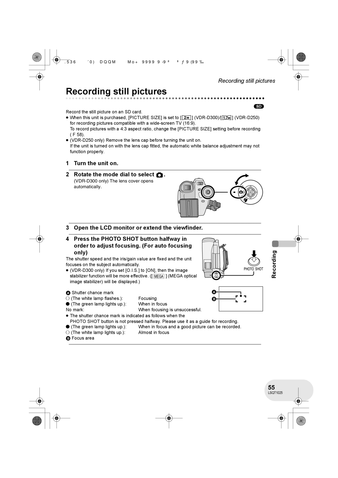 Panasonic VDR-D300GN, VDR-D250GN Recording still pictures, White lamp lights up Almost in focus Focus area 