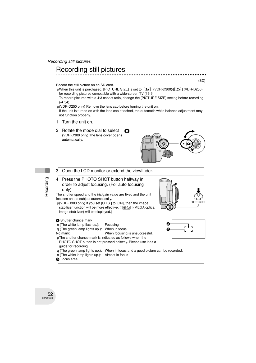 Panasonic VDR-D300 Recording still pictures, Recording Turn the unit on Rotate the mode dial to select 