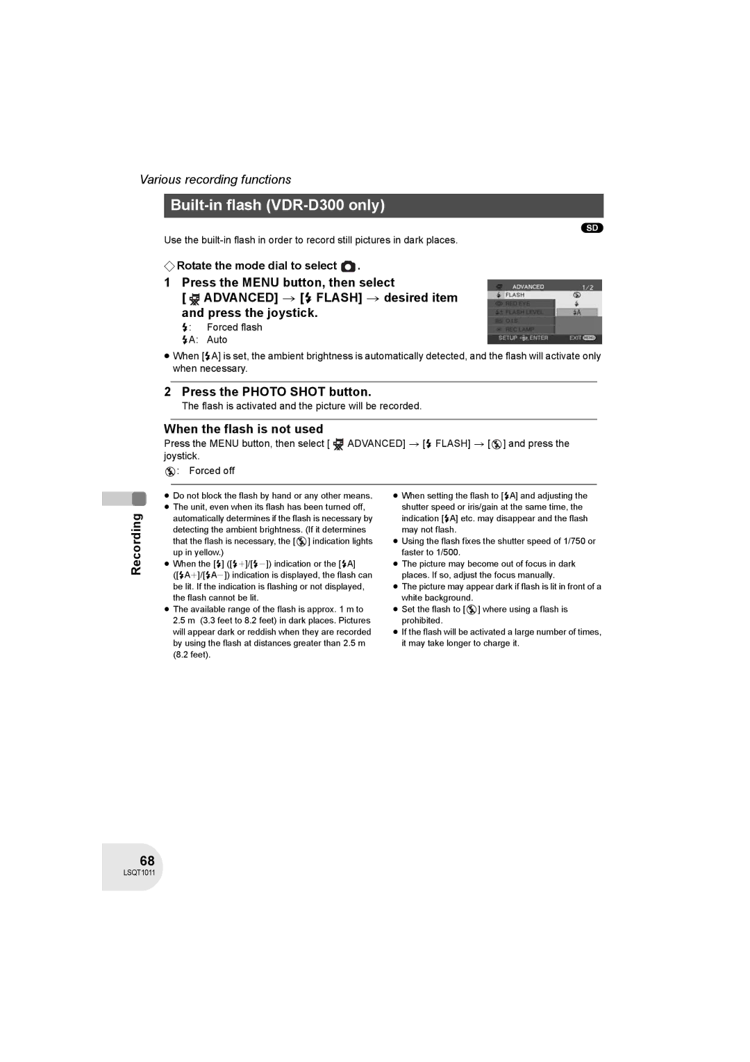 Panasonic Built-in flash VDR-D300 only, When the flash is not used, Flash is activated and the picture will be recorded 