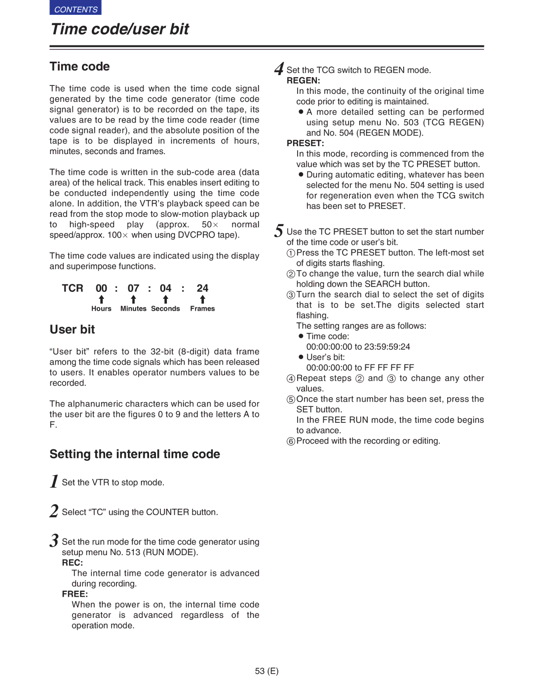 Panasonic VQT9958 operating instructions Time code/user bit, User bit, Setting the internal time code, TCR 00 07 04 