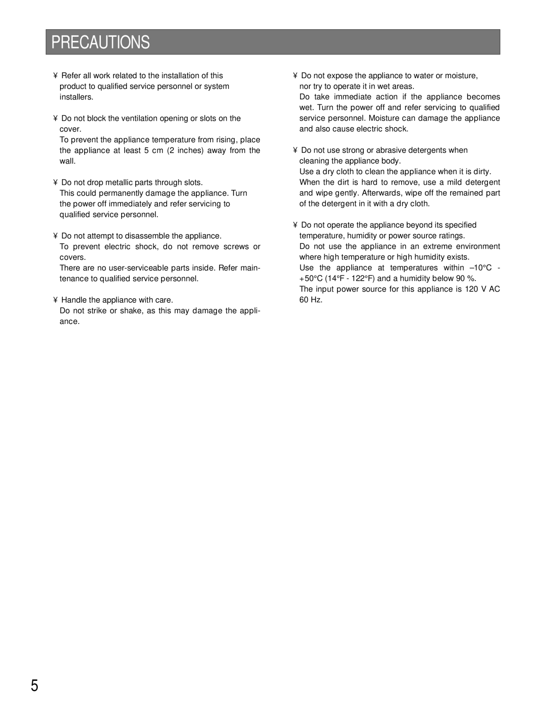 Panasonic WJ-FS316 Precautions, Do not drop metallic parts through slots, Do not attempt to disassemble the appliance 