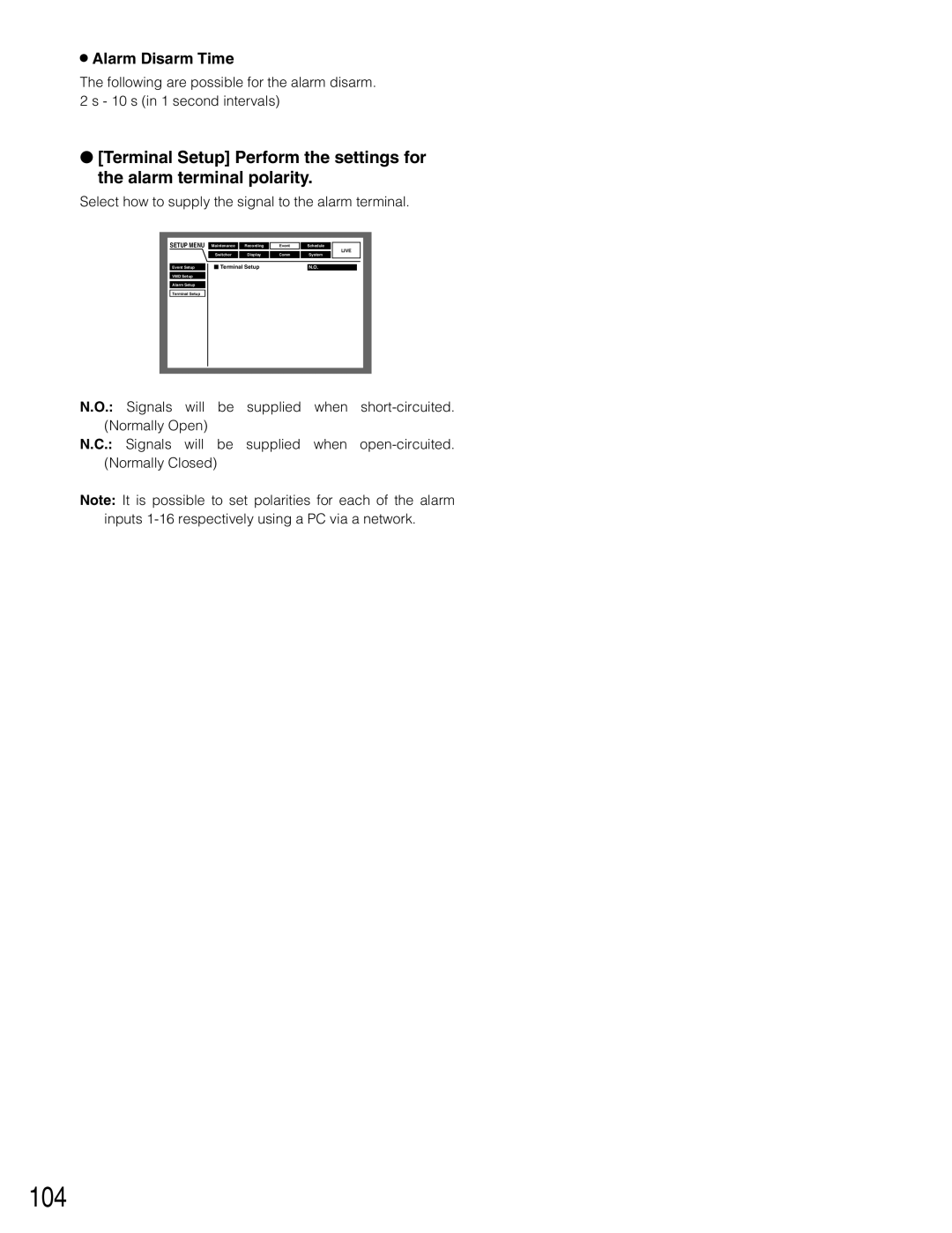 Panasonic WJ-HD309 manual 104, Alarm Disarm Time, Select how to supply the signal to the alarm terminal 