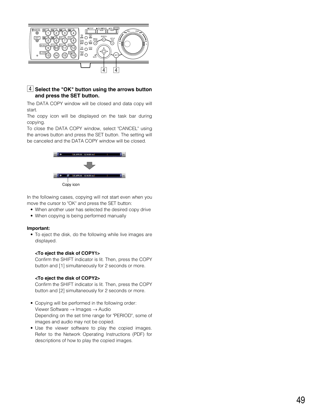 Panasonic WJ-HD309 manual To eject the disk of COPY1, To eject the disk of COPY2 