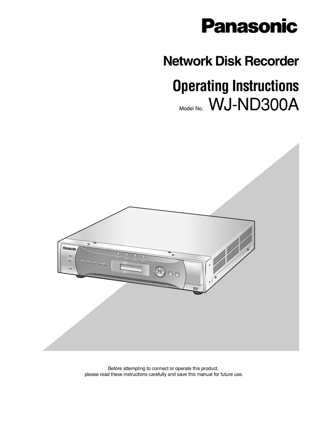 Panasonic WJ-ND300A operating instructions Operating Instructions 