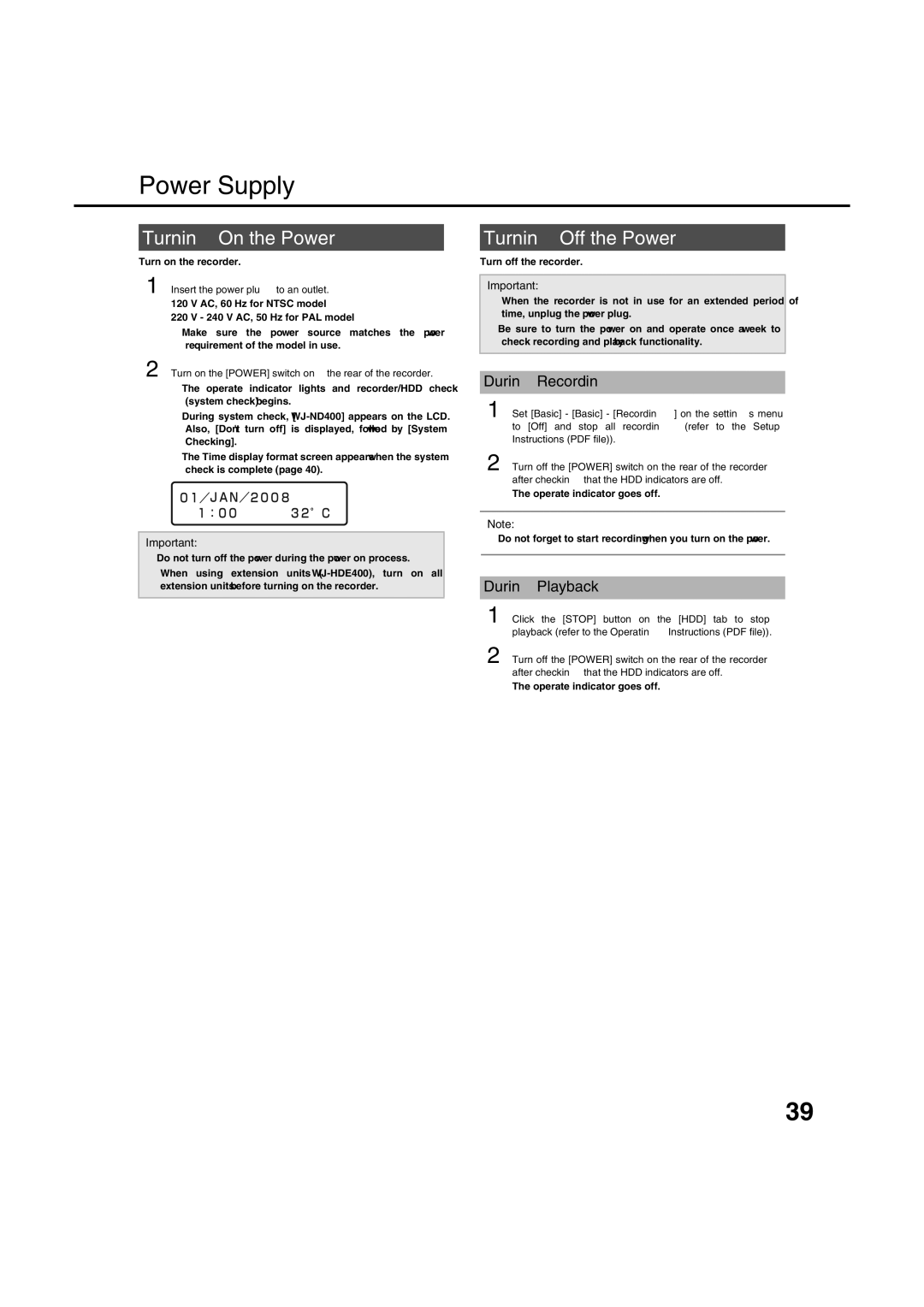 Panasonic WJ-ND400 manual Power Supply, Turning On the Power, Turning Off the Power, During Recording, During Playback 