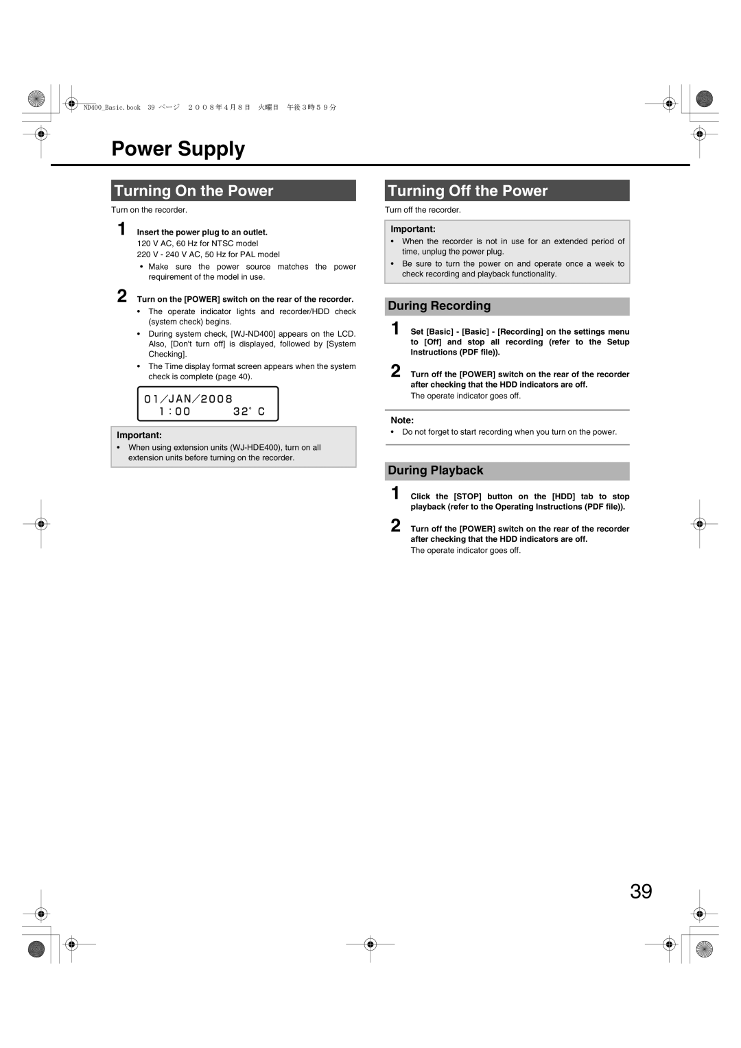 Panasonic WJ-ND400 manual Power Supply, Turning On the Power, Turning Off the Power, During Recording, During Playback 