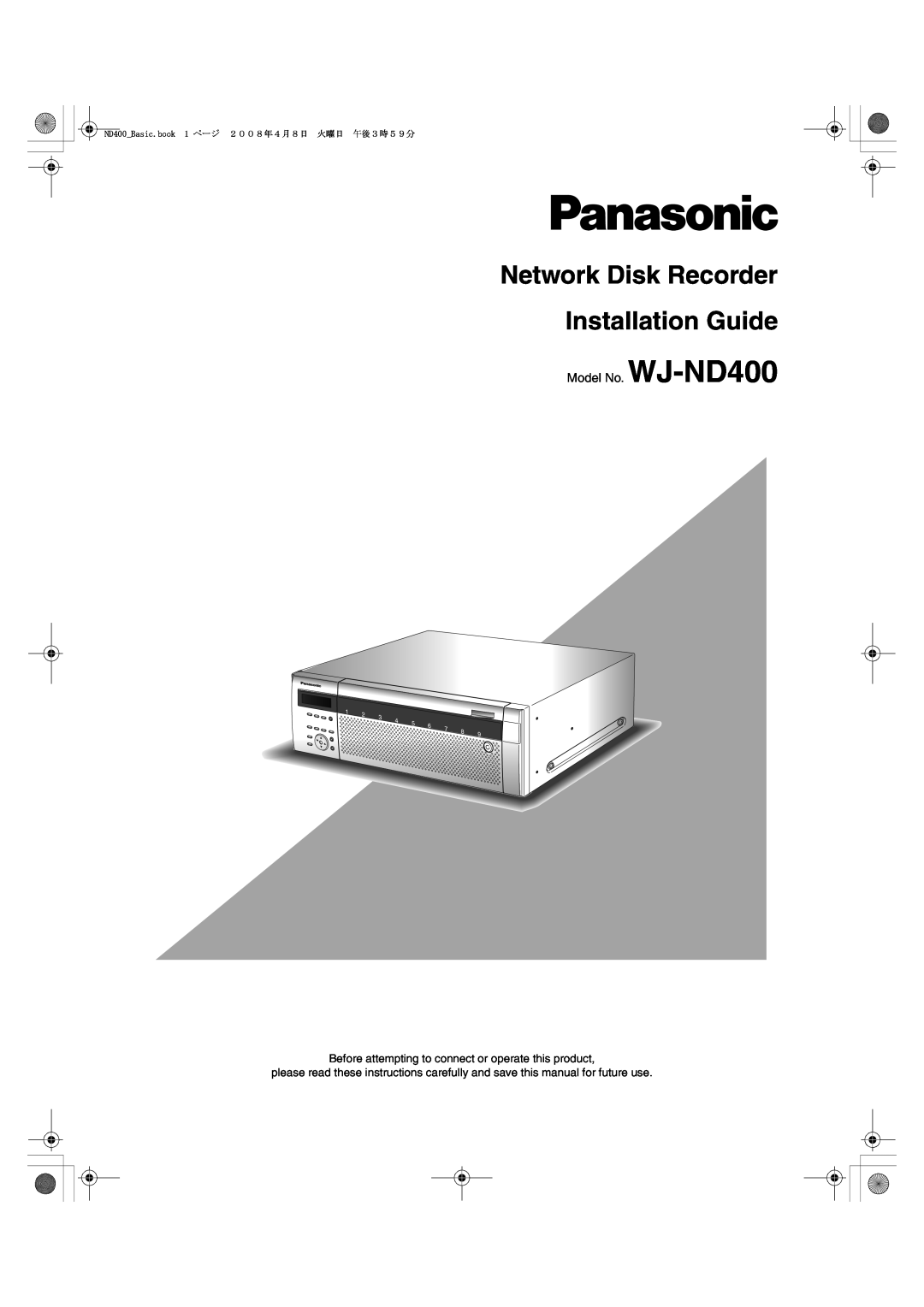 Panasonic manual Network Disk Recorder Installation Guide, Model No. WJ-ND400 