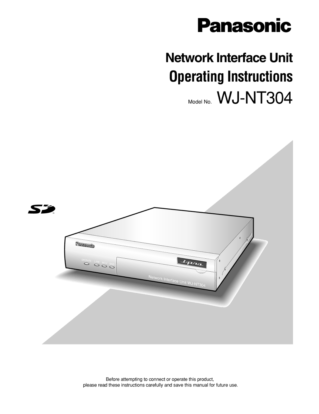 Panasonic WJ-NT304 operating instructions Operating Instructions 