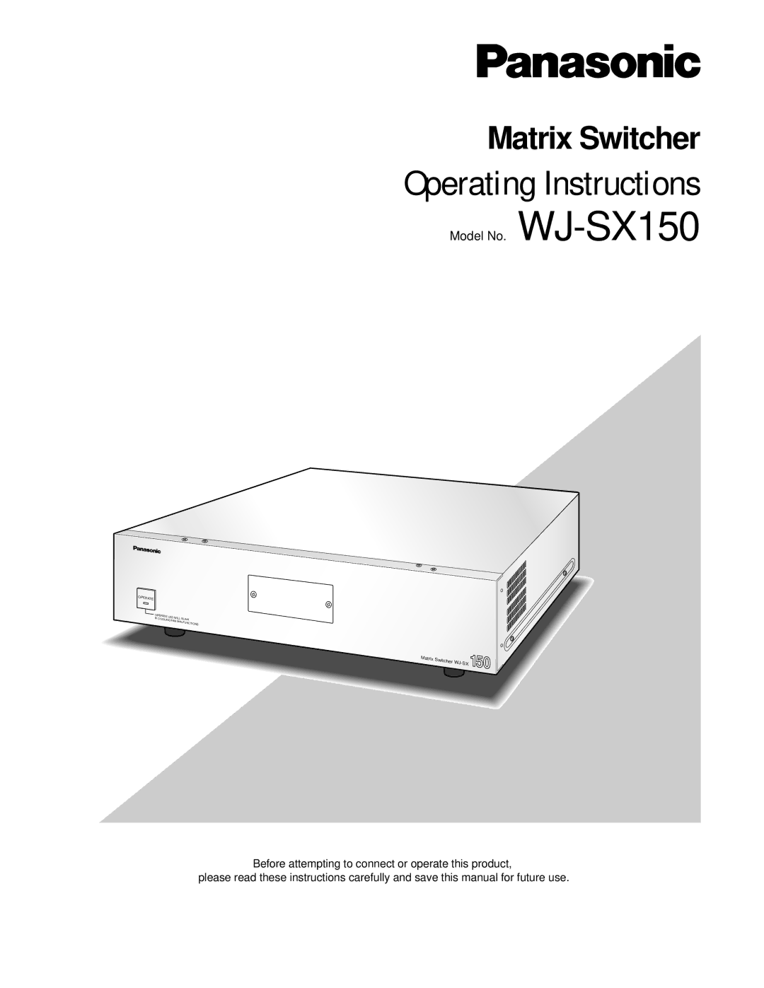 Panasonic WJ-SX 150 manual Operating Instructions 