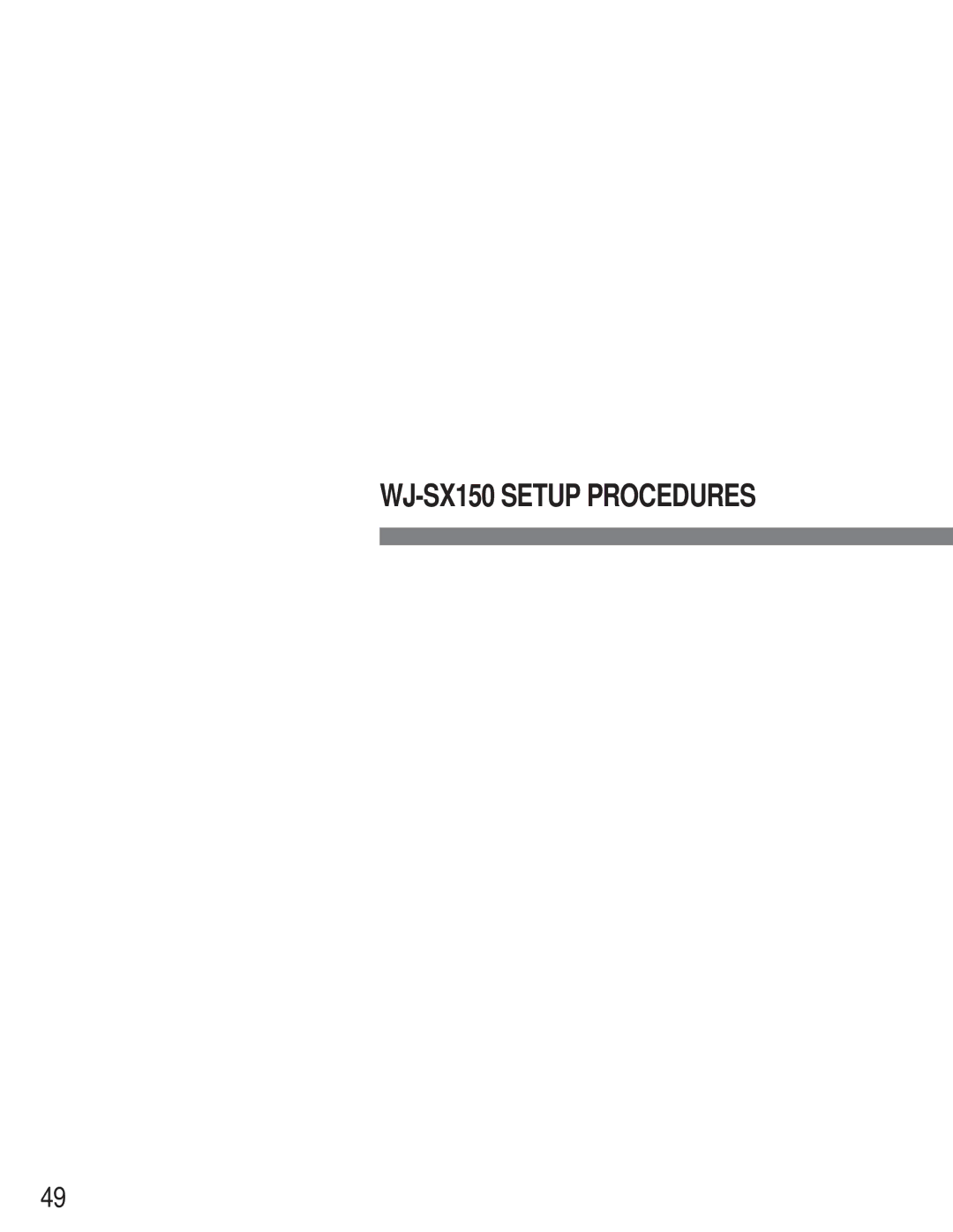 Panasonic WJ-SX 150 manual WJ-SX150 Setup Procedures 