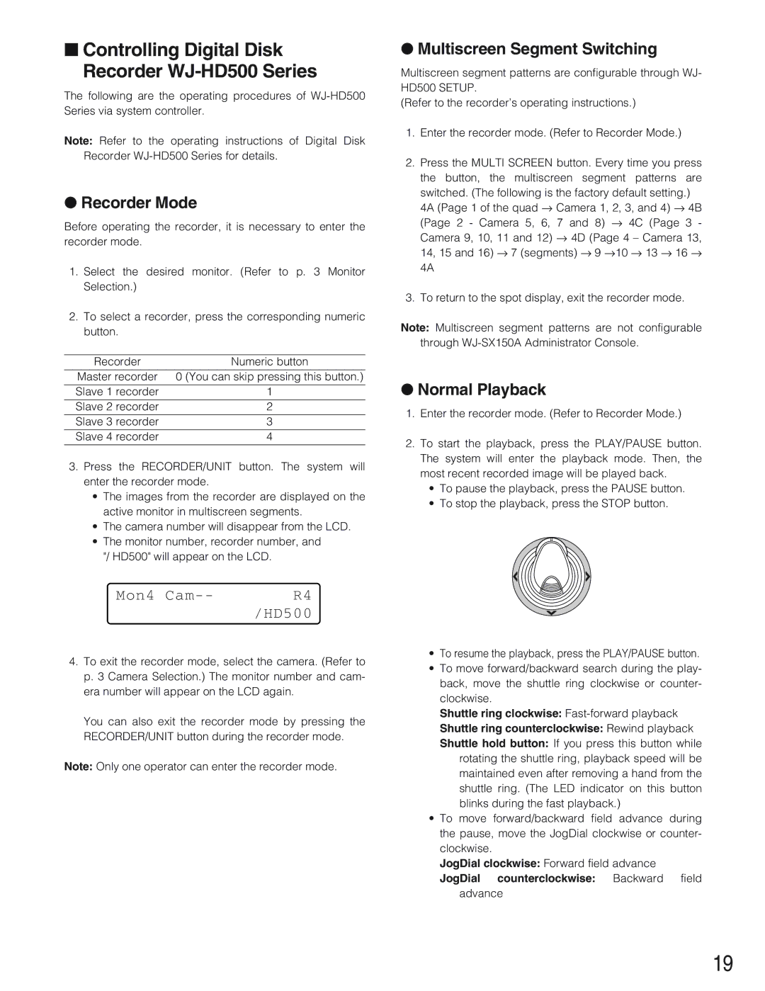 Panasonic WJ-SX 150A manual Recorder Mode, JogDial counterclockwise Backward field advance 