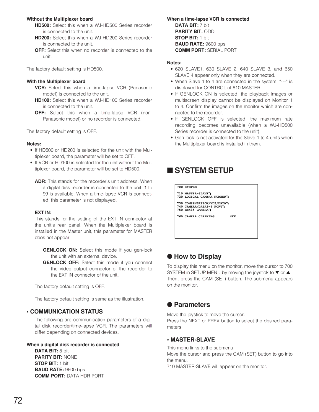 Panasonic WJ-SX 150A manual Without the Multiplexer board, With the Multiplexer board, Stop BIT 1 bit Baud Rate 9600 bps 