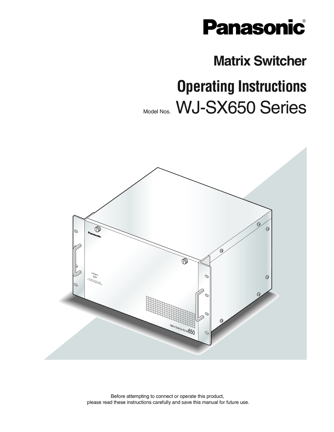 Panasonic manual Model Nos. WJ-SX650 Series 