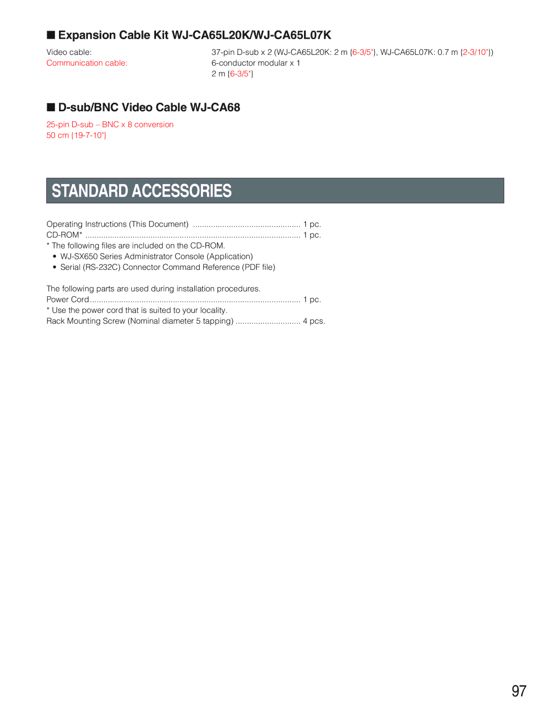 Panasonic WJ-SX650 Standard Accessories, Expansion Cable Kit WJ-CA65L20K/WJ-CA65L07K, Sub/BNC Video Cable WJ-CA68, Cd-Rom 