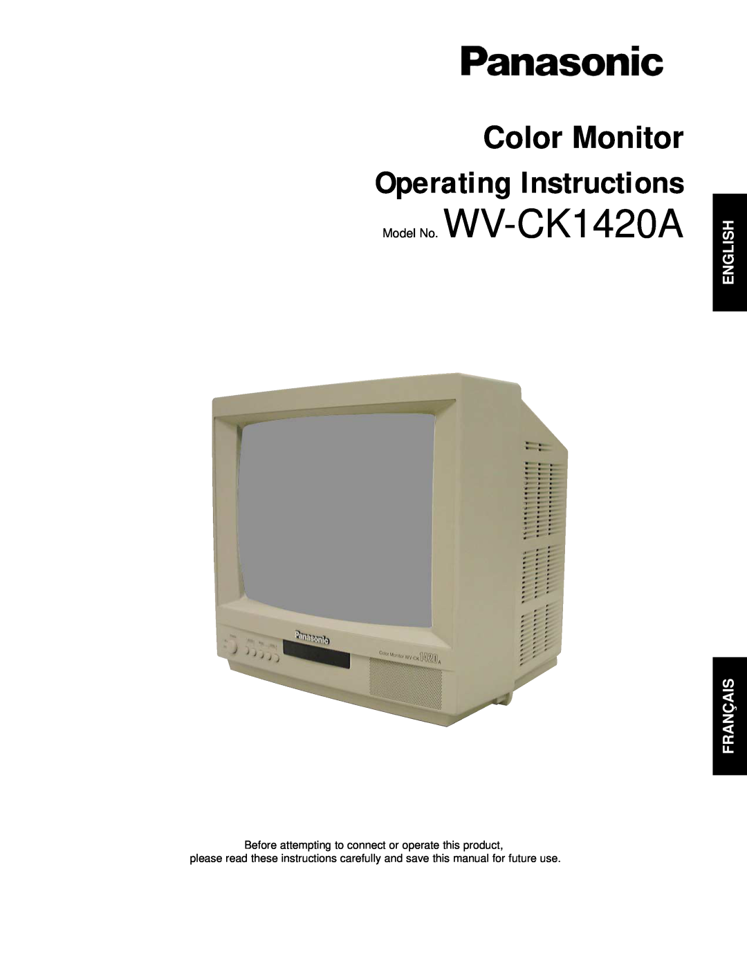 Panasonic manual English Français, Operating Instructions, Color Monitor, Model No. WV-CK1420A 