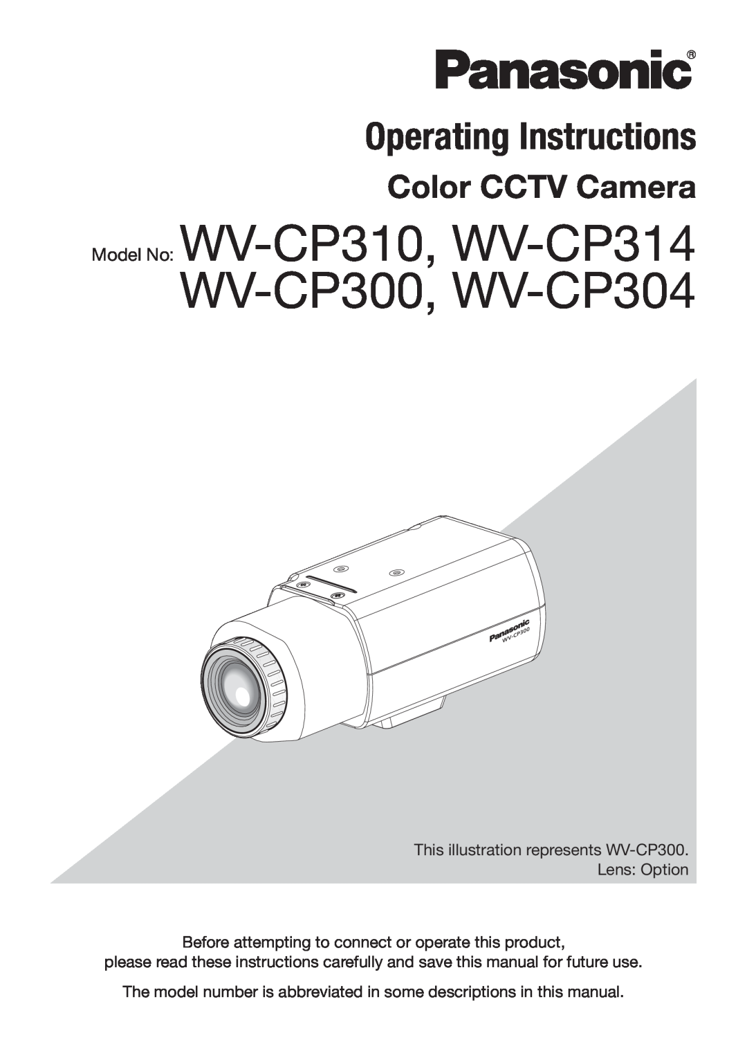 Panasonic operating instructions Model No WV-CP310, WV-CP314 WV-CP300, WV-CP304, Operating Instructions 