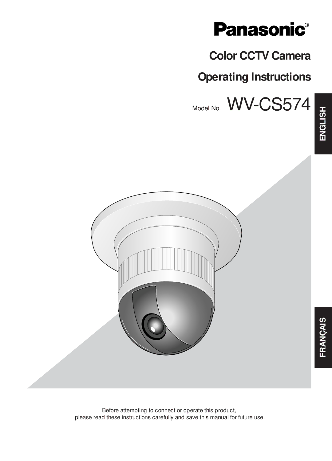 Panasonic WV-CS574 operating instructions Operating Instructions 