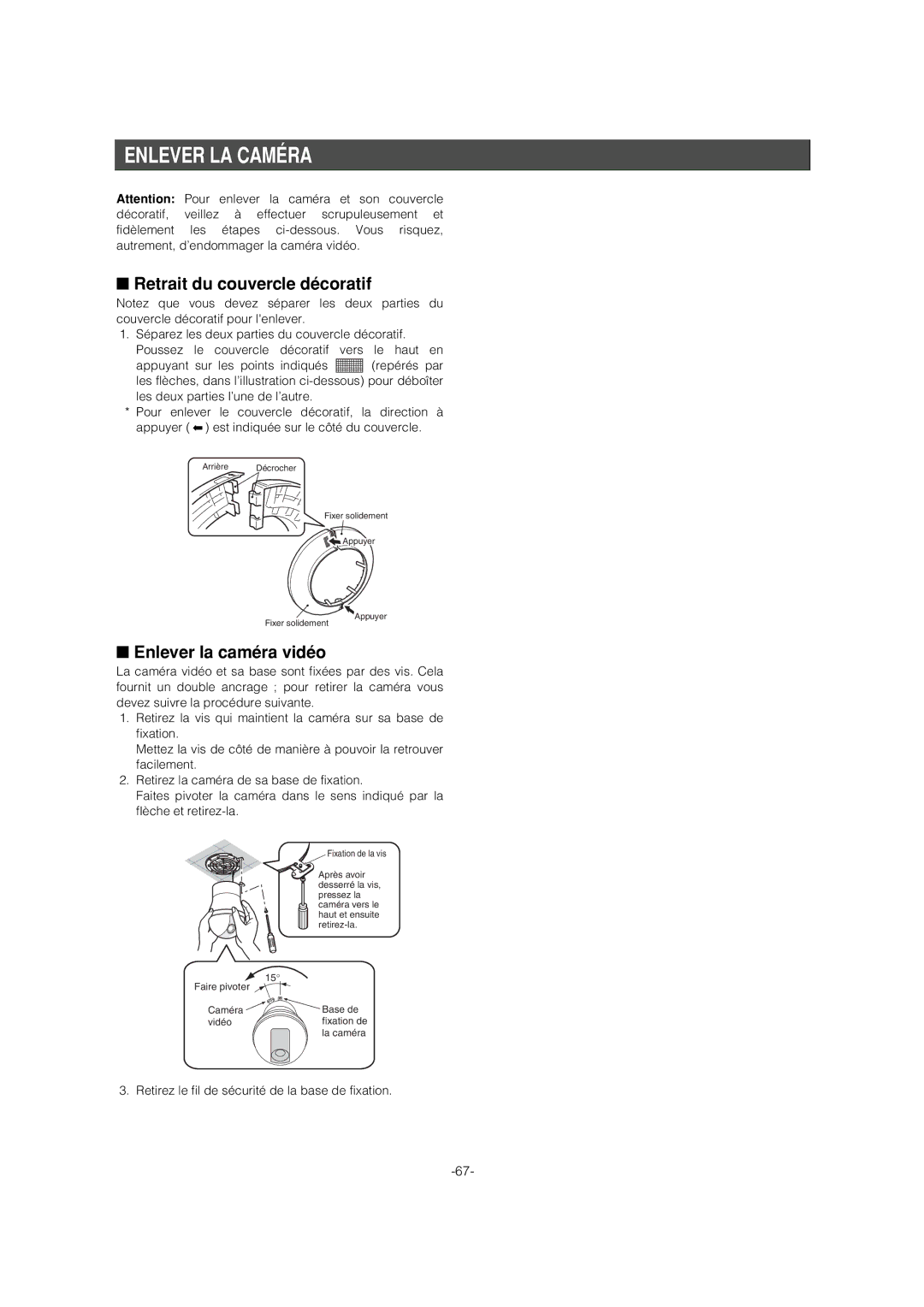 Panasonic WV-CS954 operating instructions Enlever LA Caméra, Retrait du couvercle décoratif, Enlever la caméra vidéo 